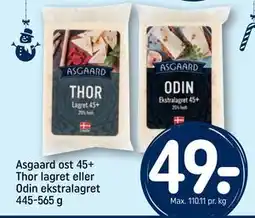 REMA 1000 Asgaard ost 45+ Thor lagret eller Odin ekstralagret 445-565 g, DKK 49 tilbud