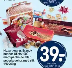 REMA 1000 Mozartkugler, Brandy bønner, REMA 1000 marcipanbolde eller peberkagehus med slik 155-200 g, DKK 39 tilbud