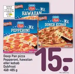 REMA 1000 Deep Pan pizza Pepperoni, hawaiian eller kebab Dybfrost 468-485 g, DKK 15 tilbud