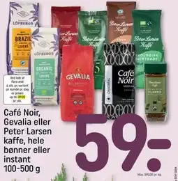 REMA 1000 Café Noir, Gevalia eller Peter Larsen kaffe, hele bønner eller instant 100-500 g, DKK 59 tilbud