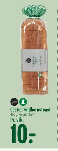 Min Købmand Gestus Fuldkornstoast, DKK 10 tilbud