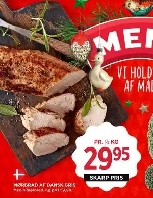 MØRBRAD AF DANSK GRIS, DKK 29.95