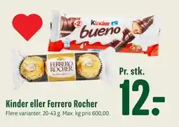 Min Købmand Kinder eller Ferrero Rocher, DKK 12 tilbud