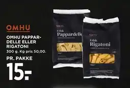MENY OMHU PAPPARDELLE ELLER RIGATONI, DKK 15 tilbud