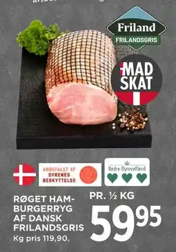 MENY RØGET HAMBURGERRYG AF DANSK FRILANDSGRIS, DKK 59.95 tilbud