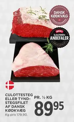 MENY CULOTTESTEG ELLER TYNDSTEGSFILET AF DANSK KØDKVÆG, DKK 89.95 tilbud