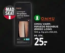 MENY OMHU VARMRØGEDE REGNBUE ØRRED LOINS, DKK 25 tilbud