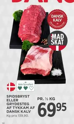 MENY SPIDSBRYST ELLER GRYDESTEG AF TYKKAM AF DANSK KALV, DKK 69.95 tilbud