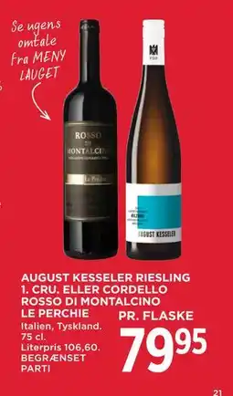 MENY AUGUST KESSELER RIESLING 1. CRU. ELLER CORDELLO ROSSO DI MONTALCINO LE PERCHIE, DKK 79.95 tilbud