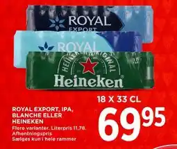 MENY ROYAL EXPORT, IPA, BLANCHE ELLER HEINEKEN, DKK 69.95 tilbud