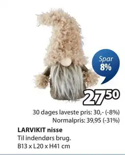 JYSK LARVIKIT nisse, DKK 27.5 tilbud