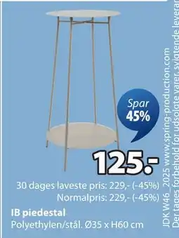 JYSK IB piedestal, DKK 125 tilbud