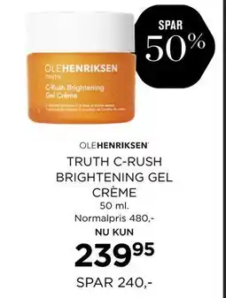 Salling TRUTH C-RUSH BRIGHTENING GEL CRÈME, DKK 239.95 tilbud