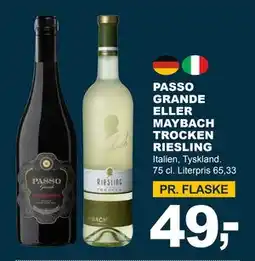 Let-Køb PASSO GRANDE ELLER MAYBACH TROCKEN RIESLING, DKK 49 tilbud