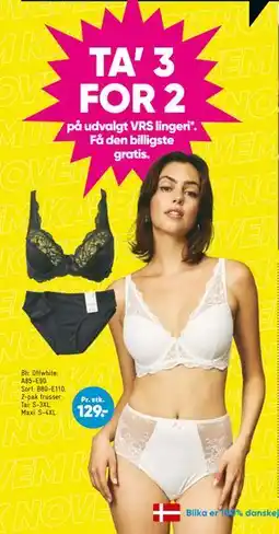 Bilka TA’ 3 FOR 2 på udvalgt VRS lingeri*, DKK 129 tilbud