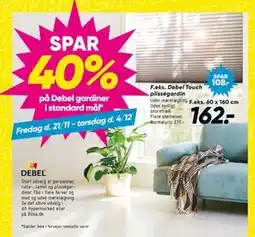 Bilka Spar 40% på Debel gardiner i standard mål tilbud