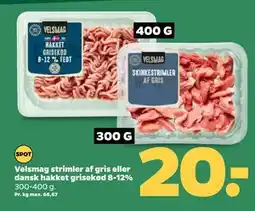 Netto Velsmag strimler af gris eller dansk hakket grisekød 8-12%, DKK 20 tilbud