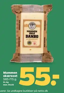 Netto Mammen skæreost, DKK 55 tilbud