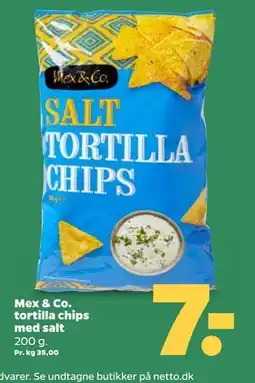 Netto Mex & Co. tortilla chips med salt, DKK 7 tilbud