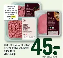 REMA 1000 Hakket dansk oksekød 8-12%, kalveschnitzel eller tern 200-400 g, DKK 45 tilbud