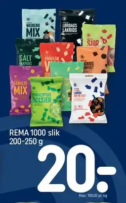 REMA 1000 REMA 1000 slik 200-250 g, DKK 20 tilbud
