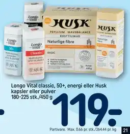 REMA 1000 Longo Vital classic, 50+, energi eller Husk kapsler eller pulver 180-225 stk./450 g, DKK 119 tilbud