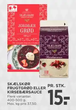 MENY SKÆLSKØR FRUGTGRØD ELLER KIRSEBÆRSAUCE, DKK 15 tilbud