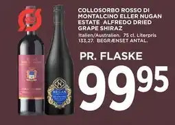 MENY COLLOSORBO ROSSO DI MONTALCINO ELLER NUGAN ESTATE ALFREDO DRIED GRAPE SHIRAZ, DKK 99.95 tilbud