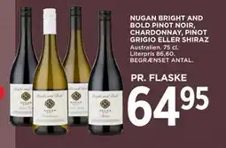 MENY NUGAN BRIGHT AND BOLD PIN0T NOIR, CHARDONNAY, PINOT GRIGIO ELLER SHIRAZ, DKK 64.95 tilbud
