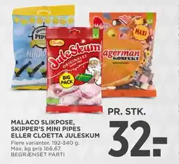 MENY MALACO SLIKPOSE, SKIPPER’S MINI PIPES ELLER CLOETTA JULESKUM, DKK 32 tilbud
