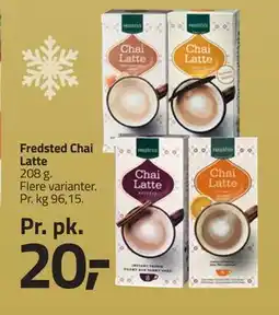 Fleggaard Fredsted Chai Latte, DKK 20 tilbud