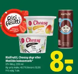 Coop 365 Risifrutti, Cheasy skyr eller Matilde kakaomælk tilbud