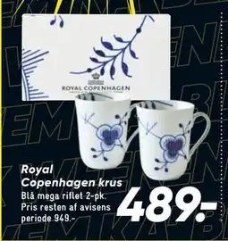 Bilka Royal Copenhagen krus, DKK 489 tilbud