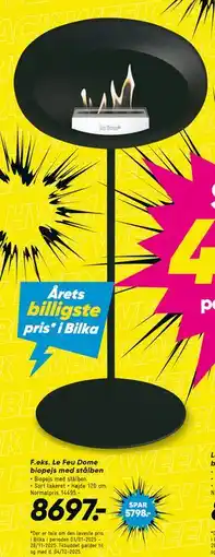 Bilka Le Feu Dome biopejs med stålben, DKK 8697 tilbud