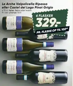 Bilka Le Arche Valpolicella Ripasso eller Castel del Lago Pinot Grigio, DKK 329 tilbud