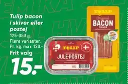 Bilka Tulip bacon i skiver eller postej, DKK 15 tilbud
