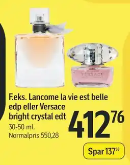 Føtex Lancome la vie est belle edp eller Versace bright crystal edt, DKK 412.76 tilbud