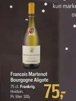 Føtex Francois Martenot Bourgogne Aligote, DKK 75 tilbud