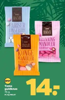 Netto Toms guldknas, DKK 14 tilbud
