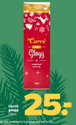 Netto Curré gløgg, DKK 25 tilbud