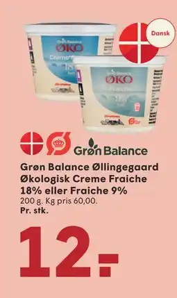 SPAR Grøn Balance Øllingegaard Økologisk Creme Fraiche 18% eller Fraiche 9%, DKK 12 tilbud