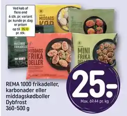 REMA 1000 REMA 1000 frikadeller, karbonader eller middagskødboller Dybfrost 360-500 g, DKK 25 tilbud