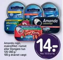 REMA 1000 Amanda rogn, makrelfilet i tomat eller Glyngøre tun 125-200 g/ 105 g drænet vægt, DKK 14 tilbud