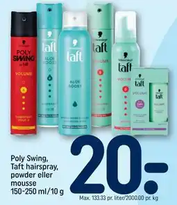 REMA 1000 Poly Swing, Taft hairspray, powder eller mousse 150-250 ml/10 g, DKK 20 tilbud