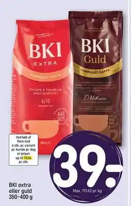 REMA 1000 BKI extra eller guld 350-400 g, DKK 39 tilbud