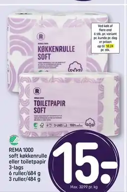 REMA 1000 REMA 1000 soft køkkenrulle eller toiletpapir 3-lags 6 ruller/684 g 3 ruller/484 g, DKK 15 tilbud