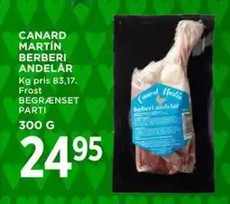 MENY CANARD MARTÍN BERBERI ANDELÅR, DKK 24.95 tilbud