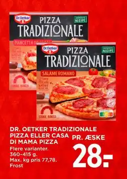 MENY DR. OETKER TRADIZIONALE PIZZA ELLER CASA DI MAMA PIZZA, DKK 28 tilbud