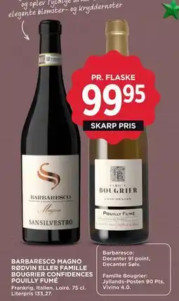 MENY BARBARESCO MAGNO RØDVIN ELLER FAMILLE BOUGRIER CONFIDENCES POUILLY FUMÉ, DKK 99.95 tilbud