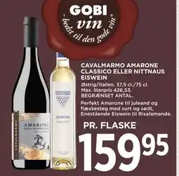 MENY CAVALMARMO AMARONE CLASSICO ELLER NITTNAUS EISWEIN, DKK 159.95 tilbud